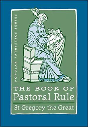 [Ancient Christian Writers 11] • The Pastoral Rule